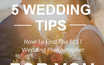5 Tips to Help Couples Find the Best Wedding Photographer For Them